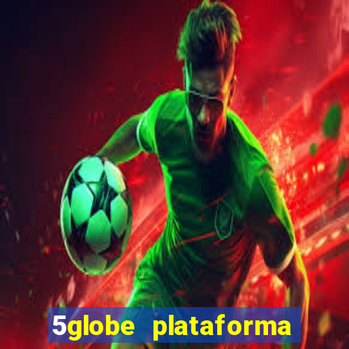 5globe plataforma de jogos